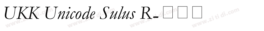 UKK Unicode Sulus R字体转换